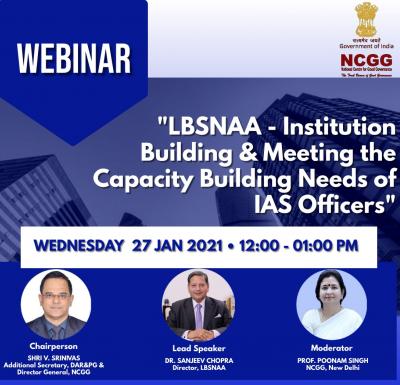 Introductory Comments at the Webinar on " LBSNAA - Institution Building & Capacity Building needs of IAS Officers" on 27th January 2021 - V. Srinivas